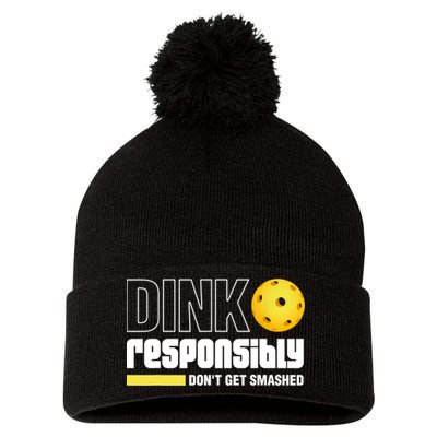Dink Responsibly Don't Get Smashed Pickleball Gift TShirt Pom Pom 12in Knit Beanie