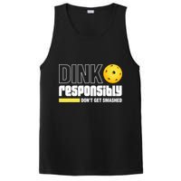 Dink Responsibly Don't Get Smashed Pickleball Gift TShirt PosiCharge Competitor Tank