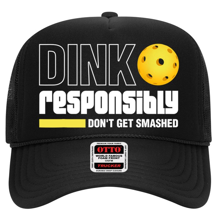 Dink Responsibly Don't Get Smashed Pickleball Gift TShirt Hat