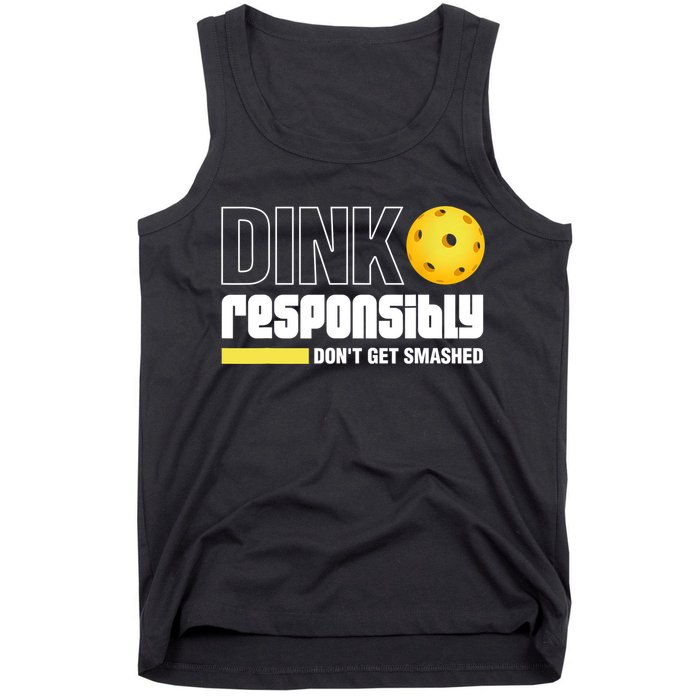 Dink Responsibly Don't Get Smashed Pickleball Gift TShirt Tank Top