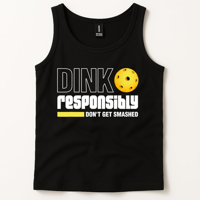 Dink Responsibly Don't Get Smashed Pickleball Gift TShirt Tank Top