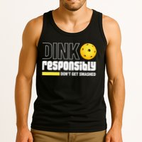 Dink Responsibly Don't Get Smashed Pickleball Gift TShirt Tank Top