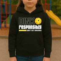 Dink Responsibly Don't Get Smashed Pickleball Gift TShirt Kids Hoodie