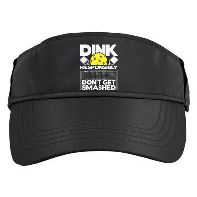 Dink Responsibly Don't Get Smashed Pickleball Adult Drive Performance Visor