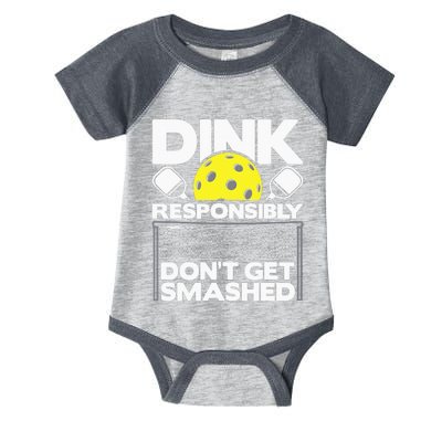 Dink Responsibly Don't Get Smashed Pickleball Infant Baby Jersey Bodysuit