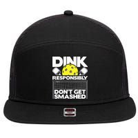 Dink Responsibly Don't Get Smashed Pickleball 7 Panel Mesh Trucker Snapback Hat