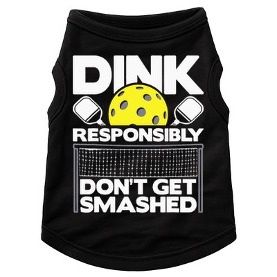Dink Responsibly Don't Get Smashed Pickleball Doggie Tank