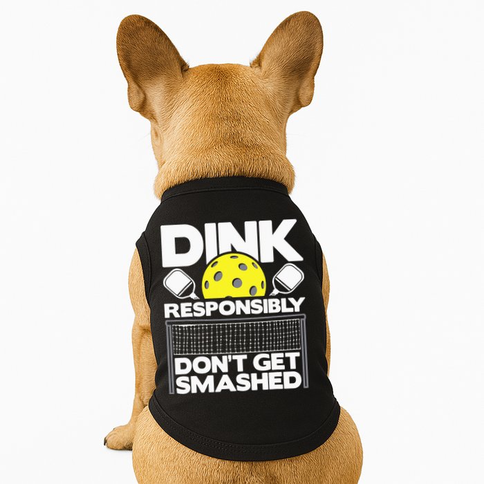 Dink Responsibly Don't Get Smashed Pickleball Doggie Tank