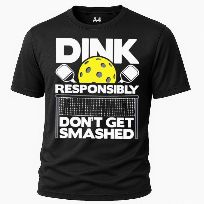 Dink Responsibly Don't Get Smashed Pickleball Performance Shirt