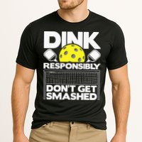 Dink Responsibly Don't Get Smashed Pickleball Performance Shirt