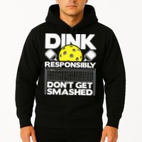 Dink Responsibly Don't Get Smashed Pickleball Hoodie