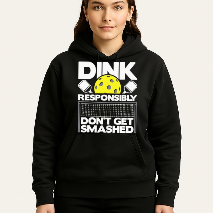 Dink Responsibly Don't Get Smashed Pickleball Hoodie