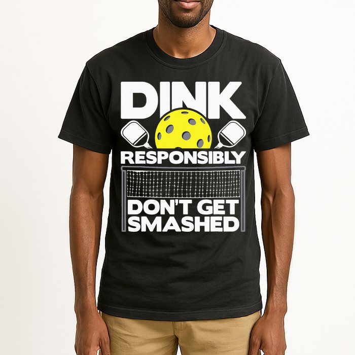 Dink Responsibly Don't Get Smashed Pickleball Tall T-Shirt