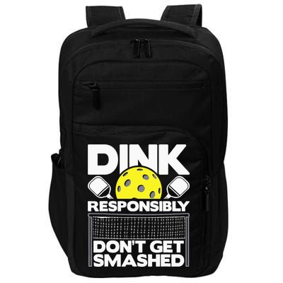 Dink Responsibly Don't Get Smashed Pickleball Impact Tech Backpack