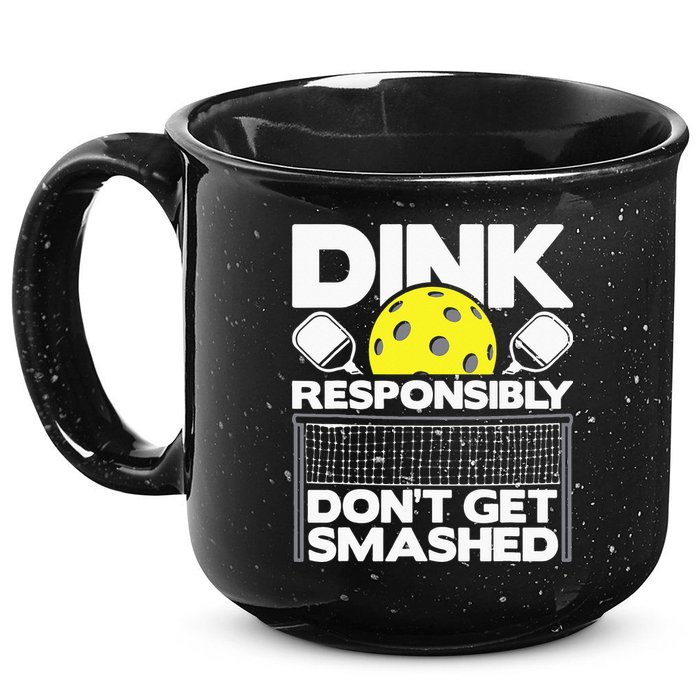 Dink Responsibly Don't Get Smashed Pickleball 15oz Campfire Ceramic Mug