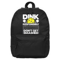 Dink Responsibly Don't Get Smashed Pickleball 16 in Basic Backpack