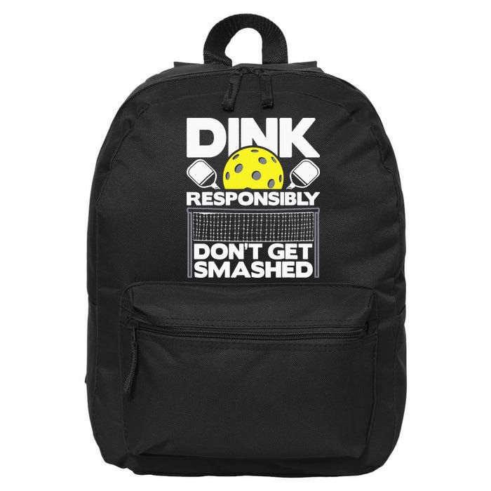 Dink Responsibly Don't Get Smashed Pickleball 16 in Basic Backpack