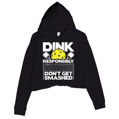 Dink Responsibly Don't Get Smashed Pickleball Crop Fleece Hoodie