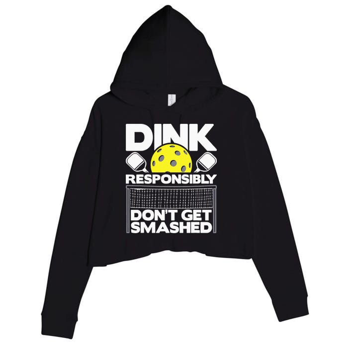 Dink Responsibly Don't Get Smashed Pickleball Crop Fleece Hoodie