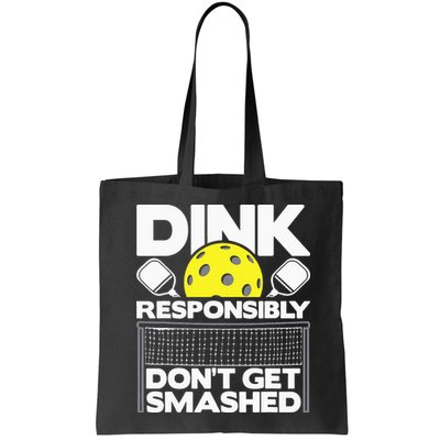 Dink Responsibly Don't Get Smashed Pickleball Bag