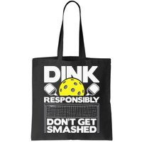 Dink Responsibly Don't Get Smashed Pickleball Bag