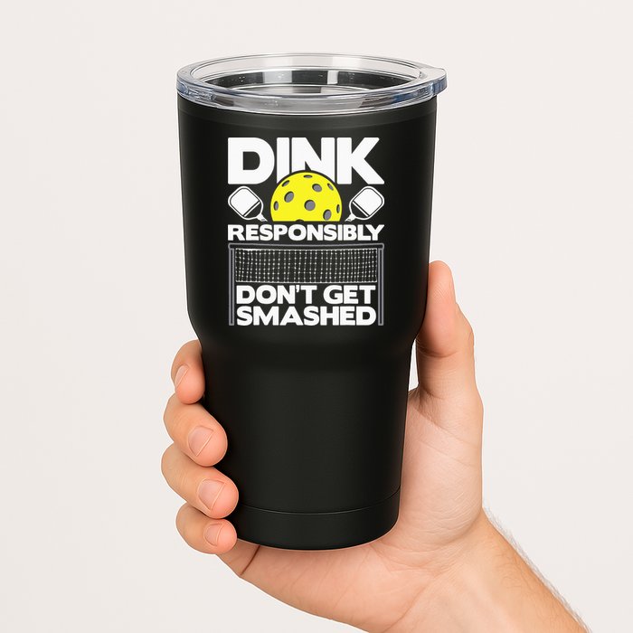 Dink Responsibly Don't Get Smashed Pickleball Tumbler