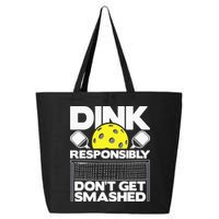 Dink Responsibly Don't Get Smashed Pickleball 25L Jumbo Tote