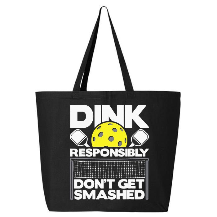 Dink Responsibly Don't Get Smashed Pickleball 25L Jumbo Tote