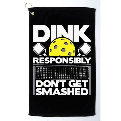 Dink Responsibly Don't Get Smashed Pickleball Golf Towel