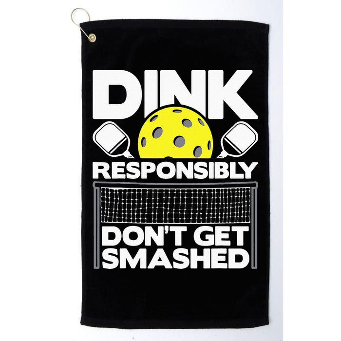 Dink Responsibly Don't Get Smashed Pickleball Golf Towel