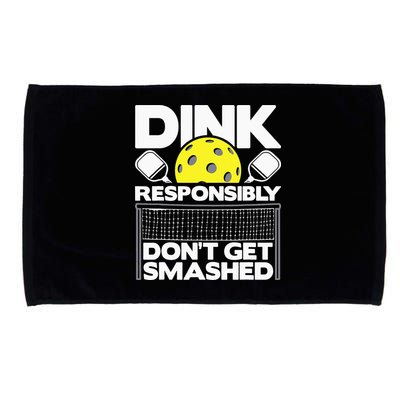 Dink Responsibly Don't Get Smashed Pickleball Microfiber Hand Towel