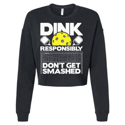 Dink Responsibly Don't Get Smashed Pickleball Cropped Pullover Crew