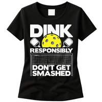 Dink Responsibly Don't Get Smashed Pickleball Womens T-Shirt