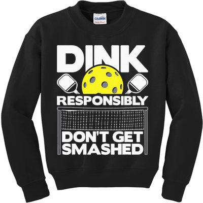 Dink Responsibly Don't Get Smashed Pickleball Kids Sweatshirt