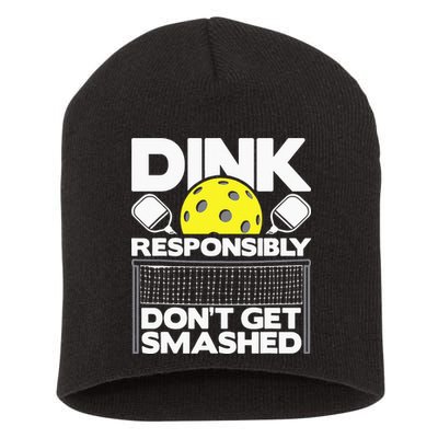 Dink Responsibly Don't Get Smashed Pickleball Short Acrylic Beanie