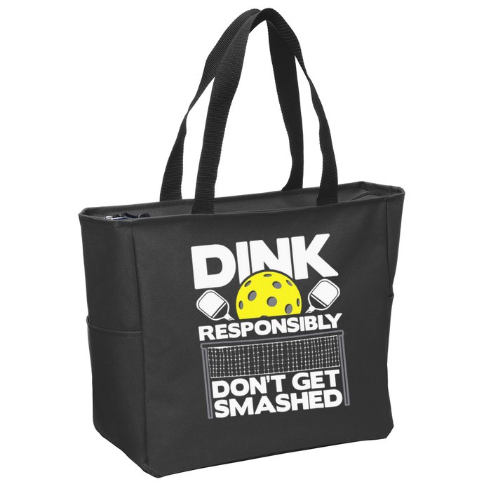 Dink Responsibly Don't Get Smashed Pickleball Zip Tote Bag