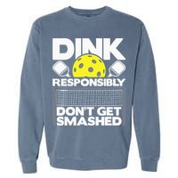 Dink Responsibly Don't Get Smashed Pickleball Garment-Dyed Sweatshirt