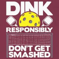Dink Responsibly Don't Get Smashed Pickleball 16oz Travel Tumbler