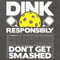 Dink Responsibly Don't Get Smashed Pickleball Cotton Canvas Backpack