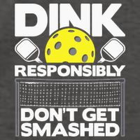 Dink Responsibly Don't Get Smashed Pickleball Vector Backpack