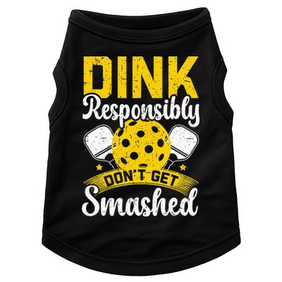 Dink Responsibly Don't Get Smashed Pickleball Doggie Tank