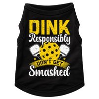 Dink Responsibly Don't Get Smashed Pickleball Doggie Tank