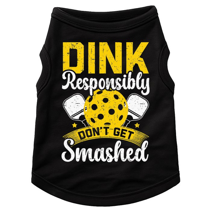 Dink Responsibly Don't Get Smashed Pickleball Doggie Tank