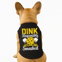 Dink Responsibly Don't Get Smashed Pickleball Doggie Tank