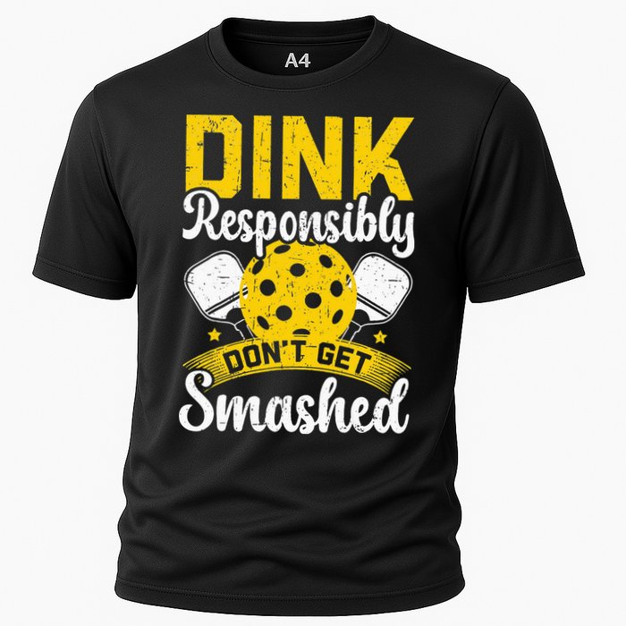 Dink Responsibly Don't Get Smashed Pickleball Performance Shirt
