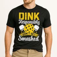 Dink Responsibly Don't Get Smashed Pickleball Performance Shirt