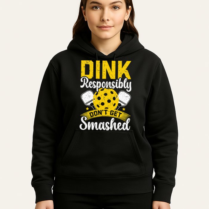Dink Responsibly Don't Get Smashed Pickleball Hoodie