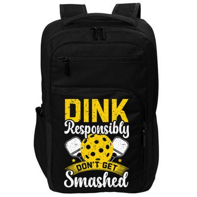 Dink Responsibly Don't Get Smashed Pickleball Impact Tech Backpack