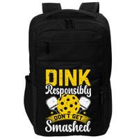 Dink Responsibly Don't Get Smashed Pickleball Impact Tech Backpack