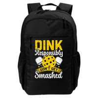 Dink Responsibly Don't Get Smashed Pickleball Backpack